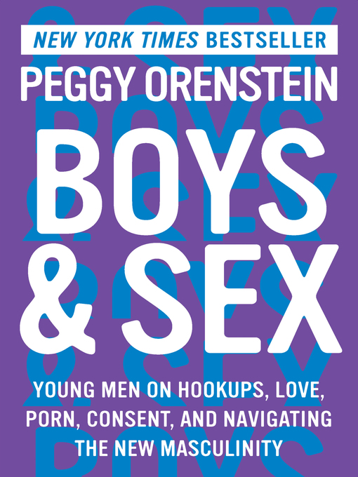 Title details for Boys & Sex by Peggy Orenstein - Wait list